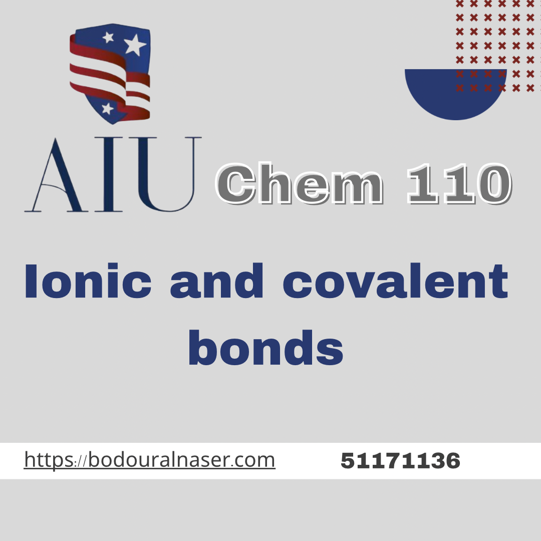 AIU – Chem 110 – Ionic bond and covalent bond